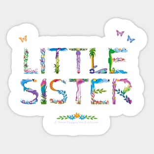 LITTLE SISTER - tropical word art Sticker